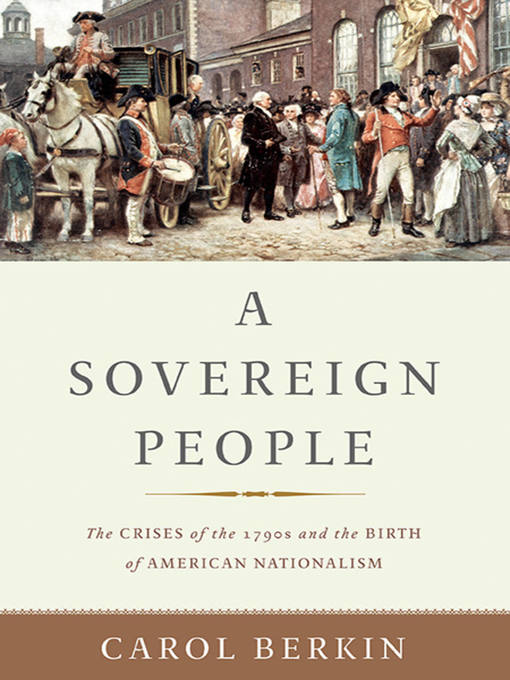 Title details for A Sovereign People by Carol Berkin - Available